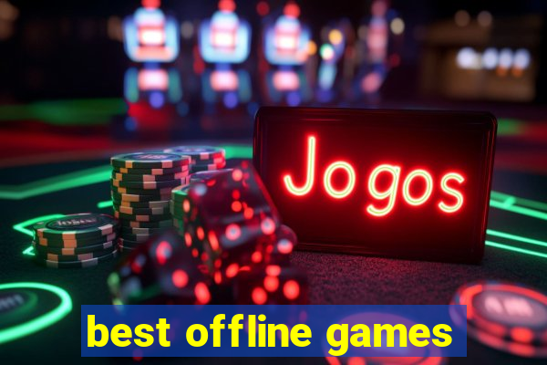best offline games